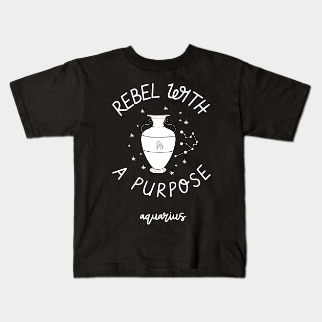 rebel with a purpose aquarius Kids T-Shirt by juinwonderland 41